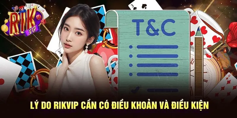 Lý do thành viên nên tìm hiểu kỹ điều khoản & điều kiện